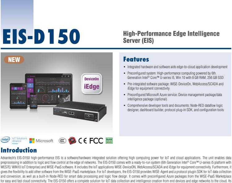 研華EIS-D150 研華EIS-D150，邊緣計(jì)算系統(tǒng)，支持Intel 第六代處理器，可選i3/i5/i7 CPU，最高支持 16 GB內(nèi)存，具備豐富擴(kuò)展接口 2 x LAN，4 x COM，6 x USB等，同時(shí)還可以擴(kuò)展 iDoor 和 ARK-Plus 模組增加更多的擴(kuò)展能力，可以根據(jù)現(xiàn)場(chǎng)應(yīng)用需求，靈活定制。