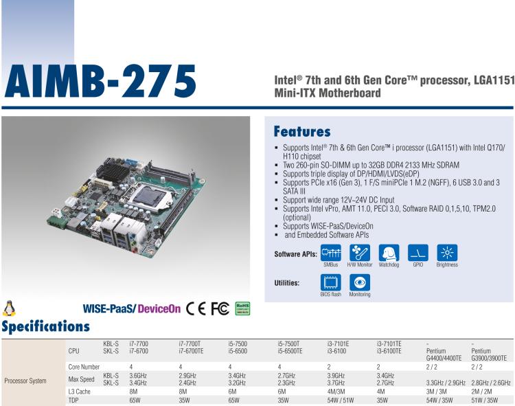 研華AIMB-275 適配Intel? 第6/7代 Core? i 處理器，搭載Intel Q170/H110芯片組。性能強勁，接口豐富。