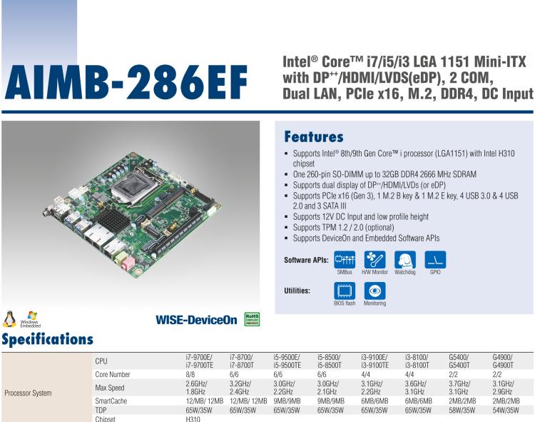 研華AIMB-286EF 適配Intel 第8/9代 Core i 處理器，搭載Intel H310芯片組。擁有1個PCIe x16插槽。超薄設計，接口豐富，是高端應用中的高性價比方案。